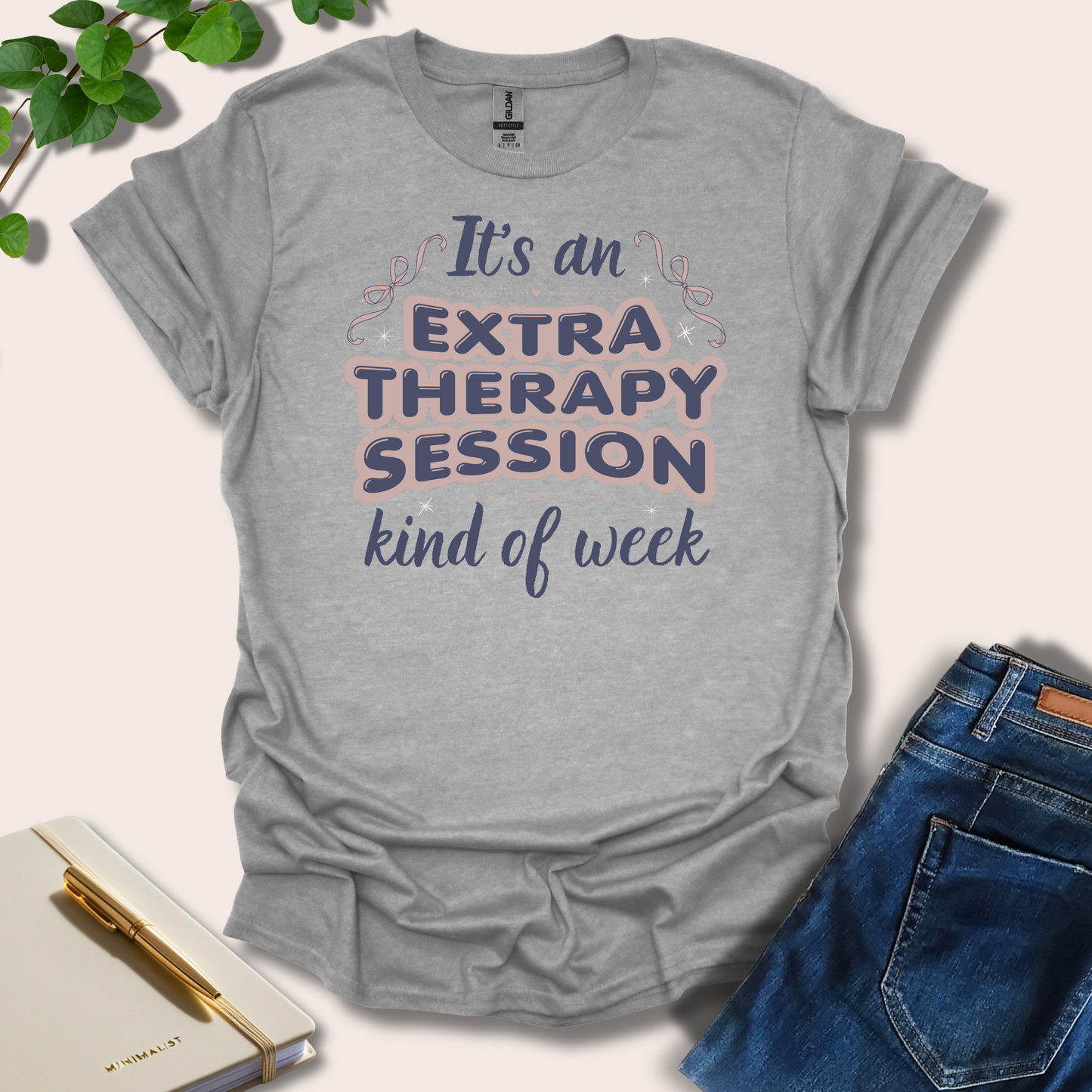 It's An Extra Therapy Kind Of Week T-Shirt