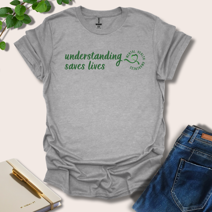 Understanding Saves Lives T-Shirt