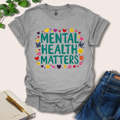 Mental Health Matters T-Shirt