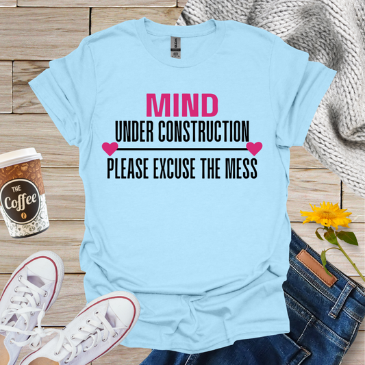 Mind Under Construction T-Shirt