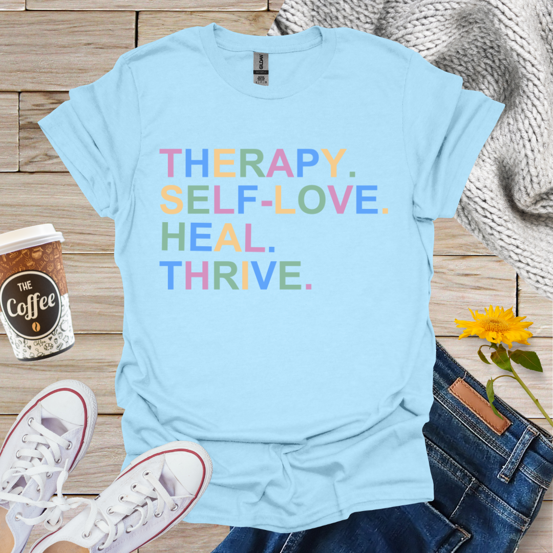 Therapy Self Love Heal Thrive T-Shirt