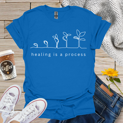 Healing Is A Process T-Shirt