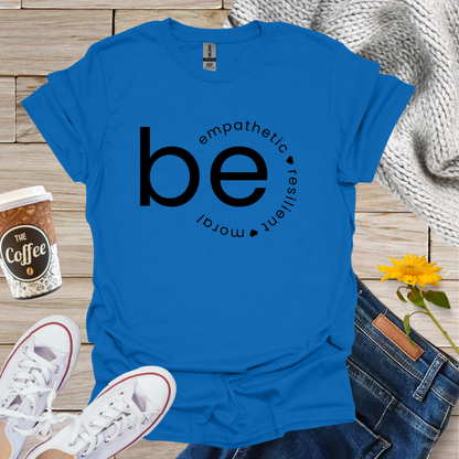 Empathetic Resilient Moral T-Shirt