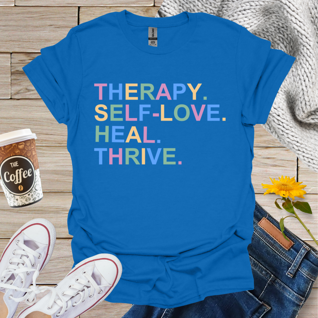 Therapy Self Love Heal Thrive T-Shirt