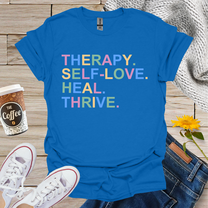 Therapy Self Love Heal Thrive T-Shirt