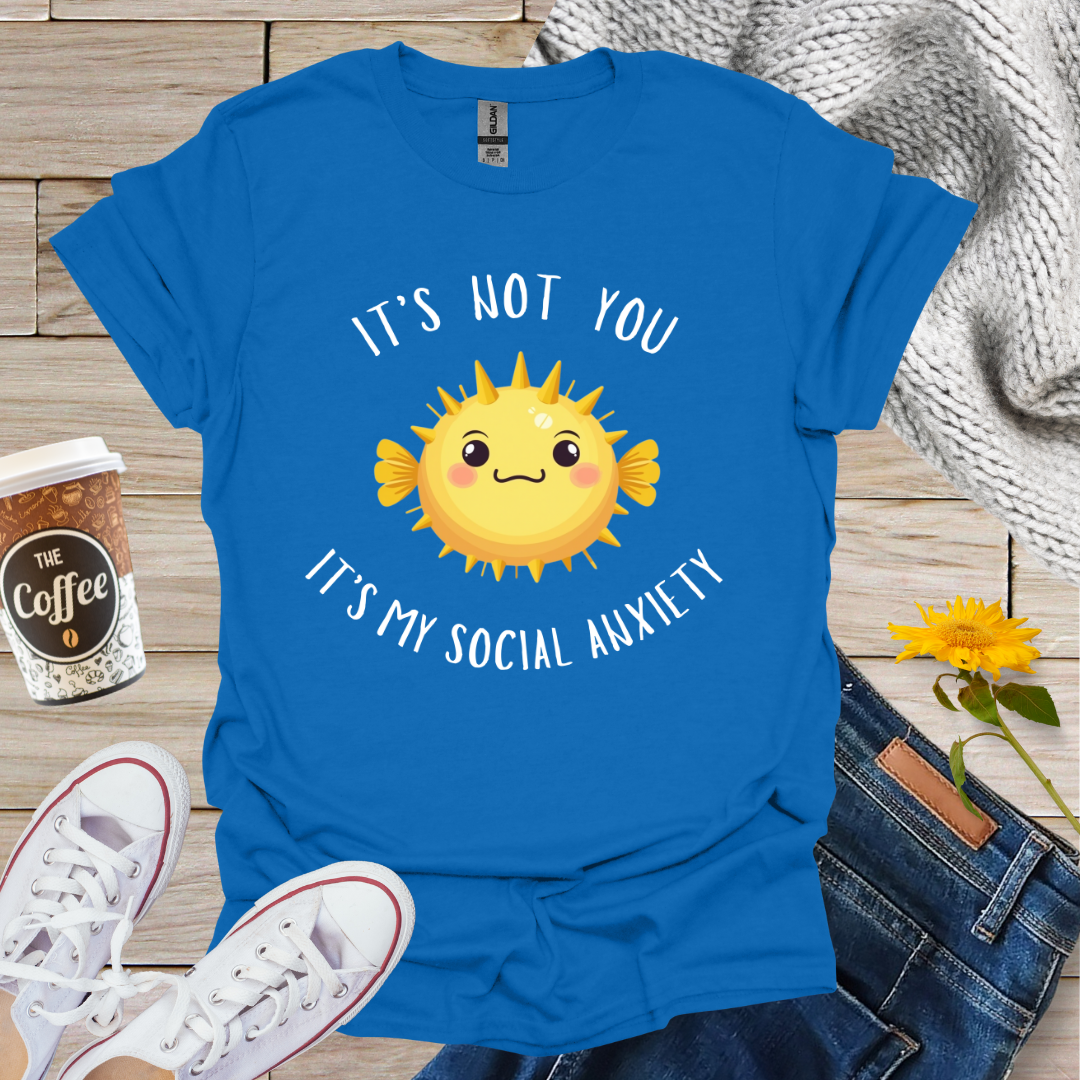 It's Not You T-Shirt