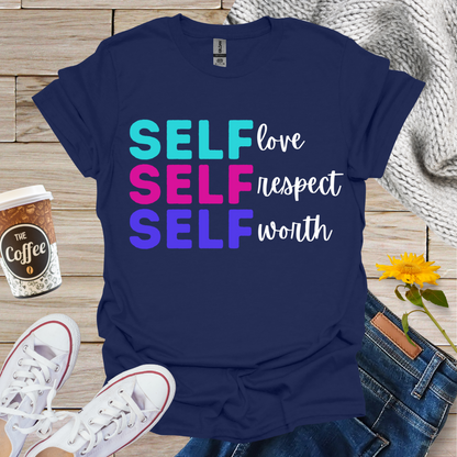Self Love, Respect, Worth T-Shirt