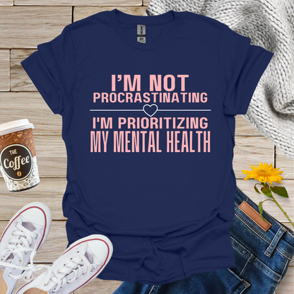 I'm Not Procrastinating T-Shirt