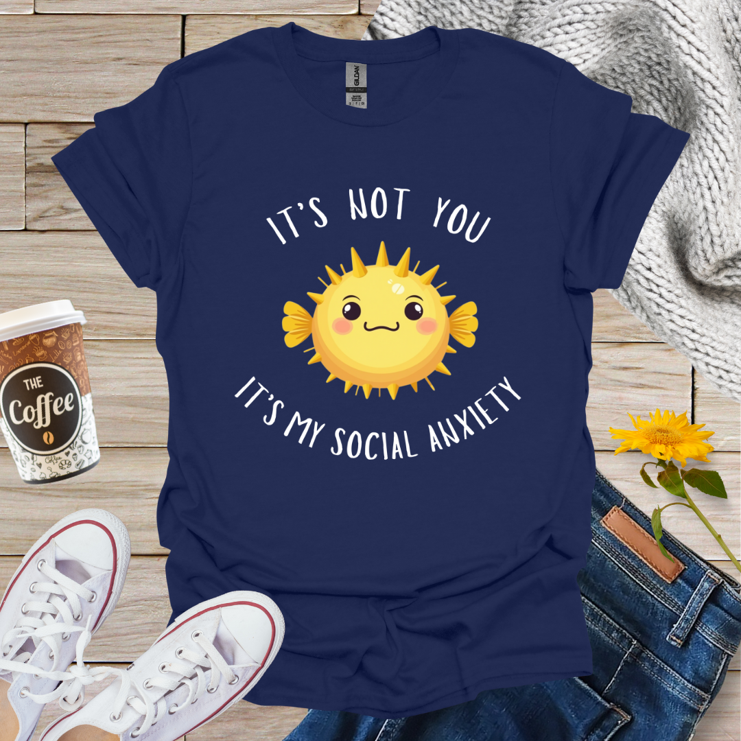 It's Not You T-Shirt
