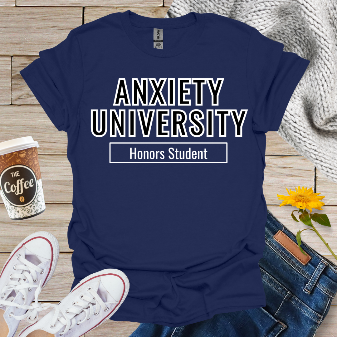 Anxiety University T-Shirt