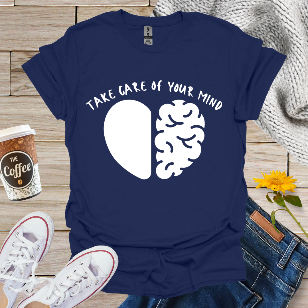 Take Care Of Your Mind Heart Brain T-Shirt