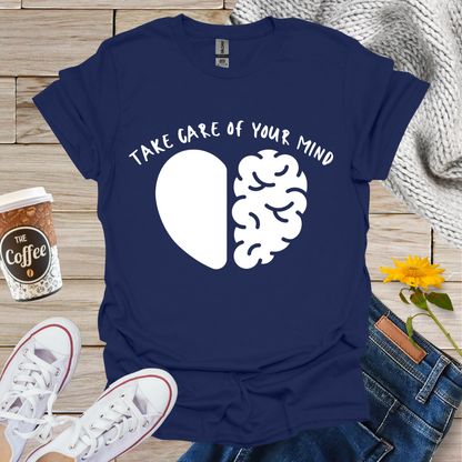 Take Care Of Your Mind Heart Brain T-Shirt