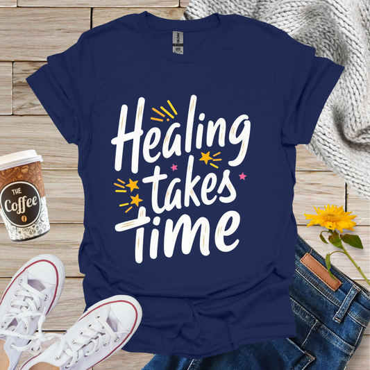 Healing Takes Time T-Shirt