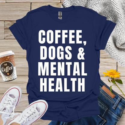 Coffee Dogs & Mental Health T-Shirt