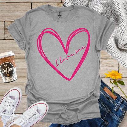I Love Me T-Shirt