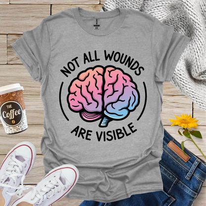 Not All Wounds Are Visible T-Shirt