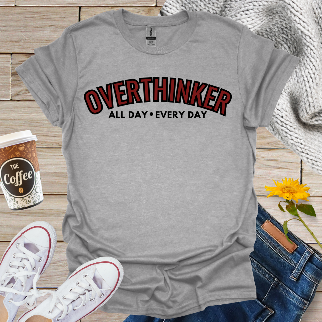 Overthinker T-Shirt