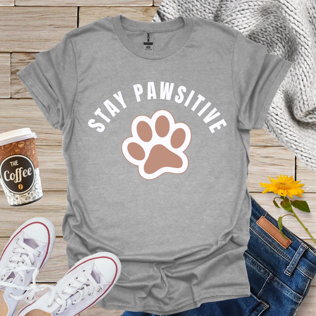 Stay Pawsitive T-Shirt