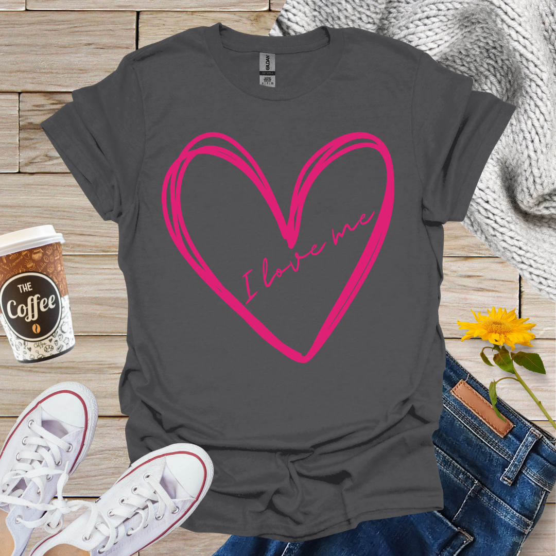 I Love Me T-Shirt
