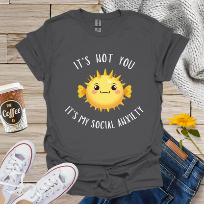 It's Not You T-Shirt