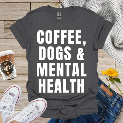Coffee Dogs & Mental Health T-Shirt
