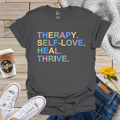 Therapy Self Love Heal Thrive T-Shirt