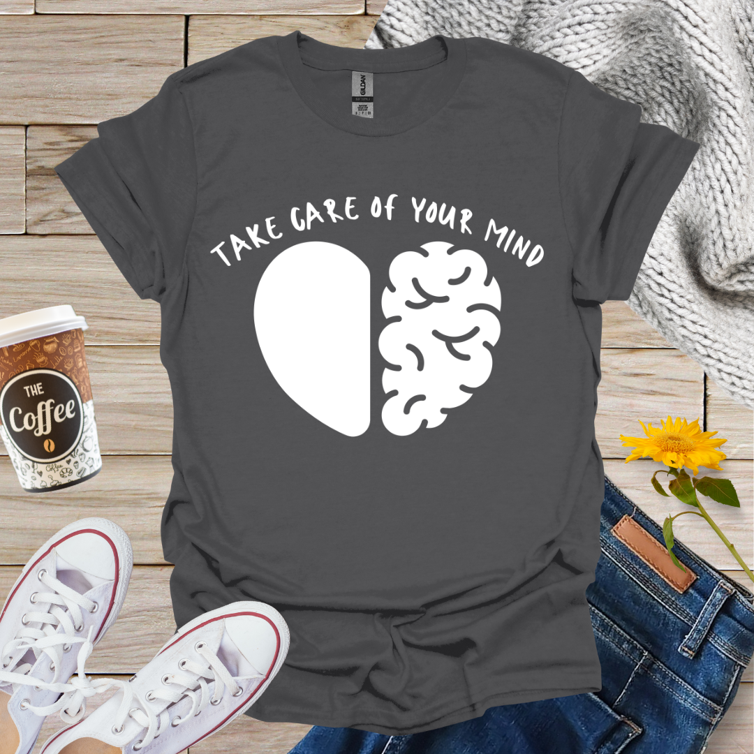 Take Care Of Your Mind Heart Brain T-Shirt