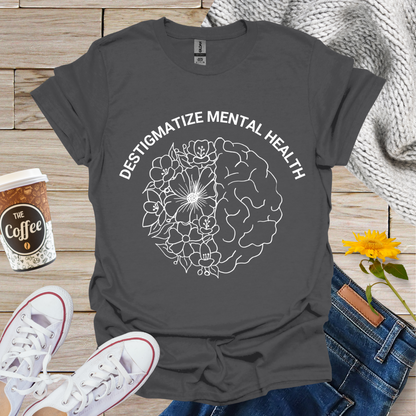Destigmatize Mental Health T-Shirt