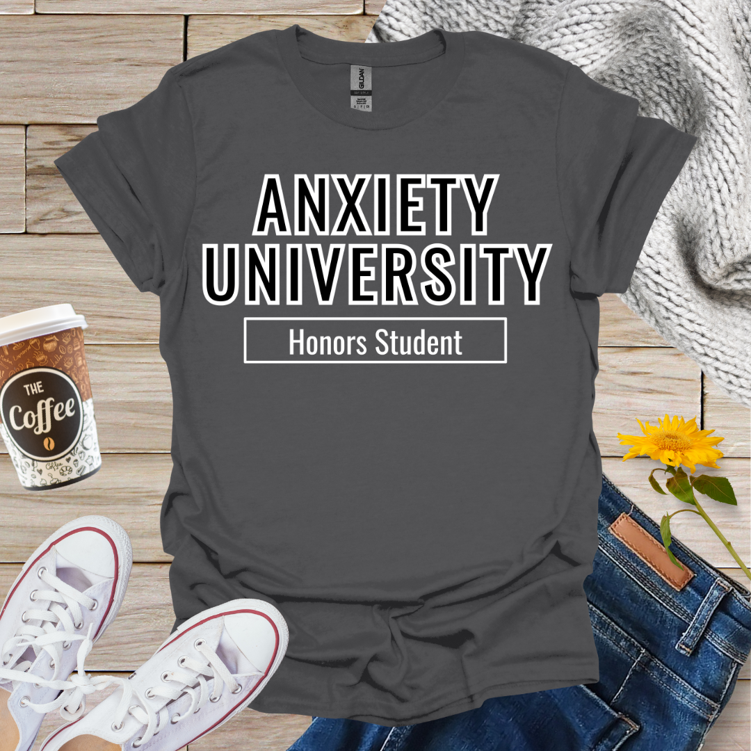 Anxiety University T-Shirt