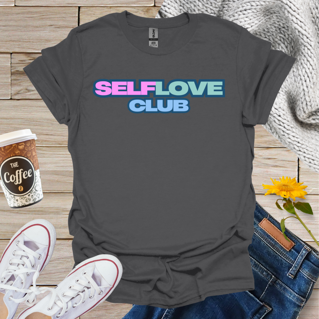 Self Love Club T-Shirt