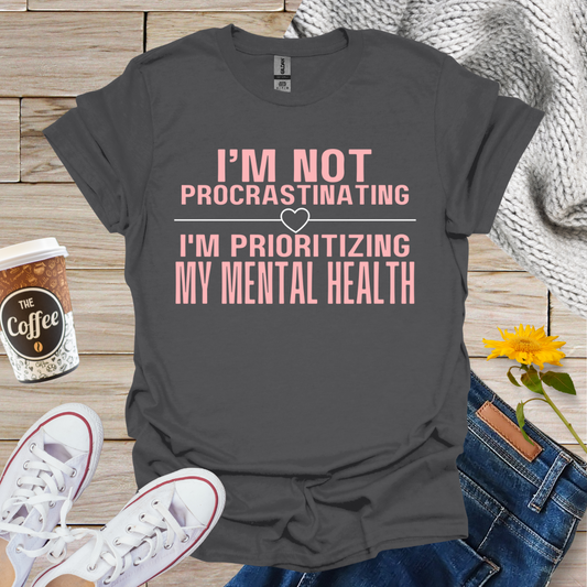 I'm Not Procrastinating T-Shirt
