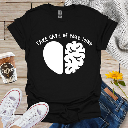 Take Care Of Your Mind Heart Brain T-Shirt