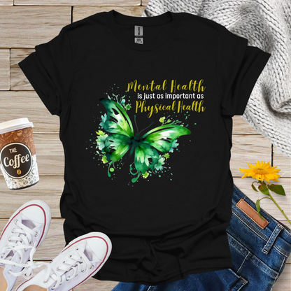 Just As Important As Physical Health T-Shirt