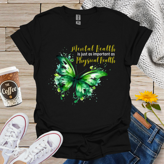 Just As Important As Physical Health T-Shirt