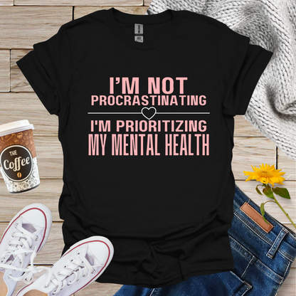 I'm Not Procrastinating T-Shirt