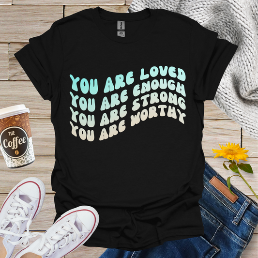 Loved Enough Strong T-Shirt