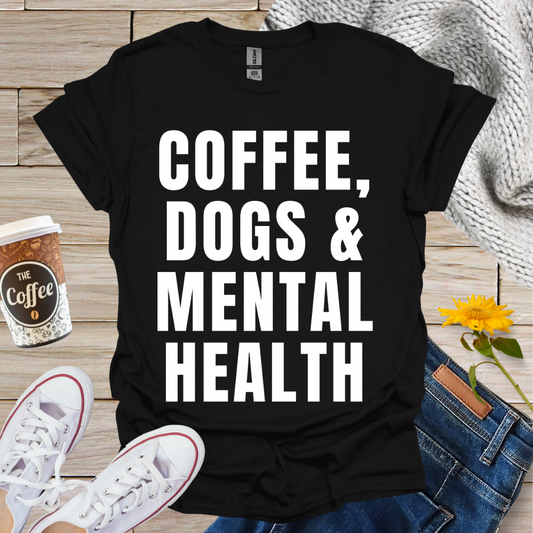 Coffee Dogs & Mental Health T-Shirt
