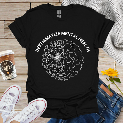 Destigmatize Mental Health T-Shirt