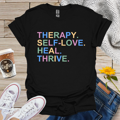 Therapy Self Love Heal Thrive T-Shirt