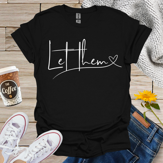 Let Them T-Shirt
