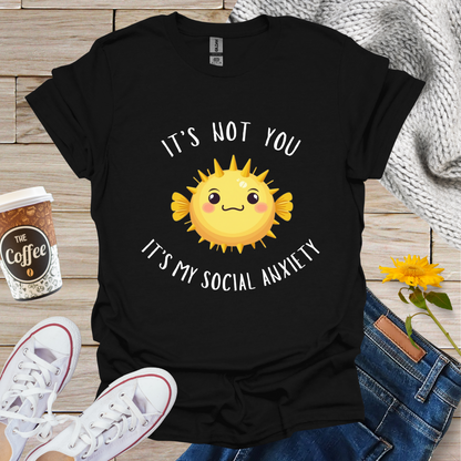It's Not You T-Shirt