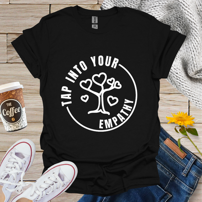 Tap Into Your Empathy T-Shirt