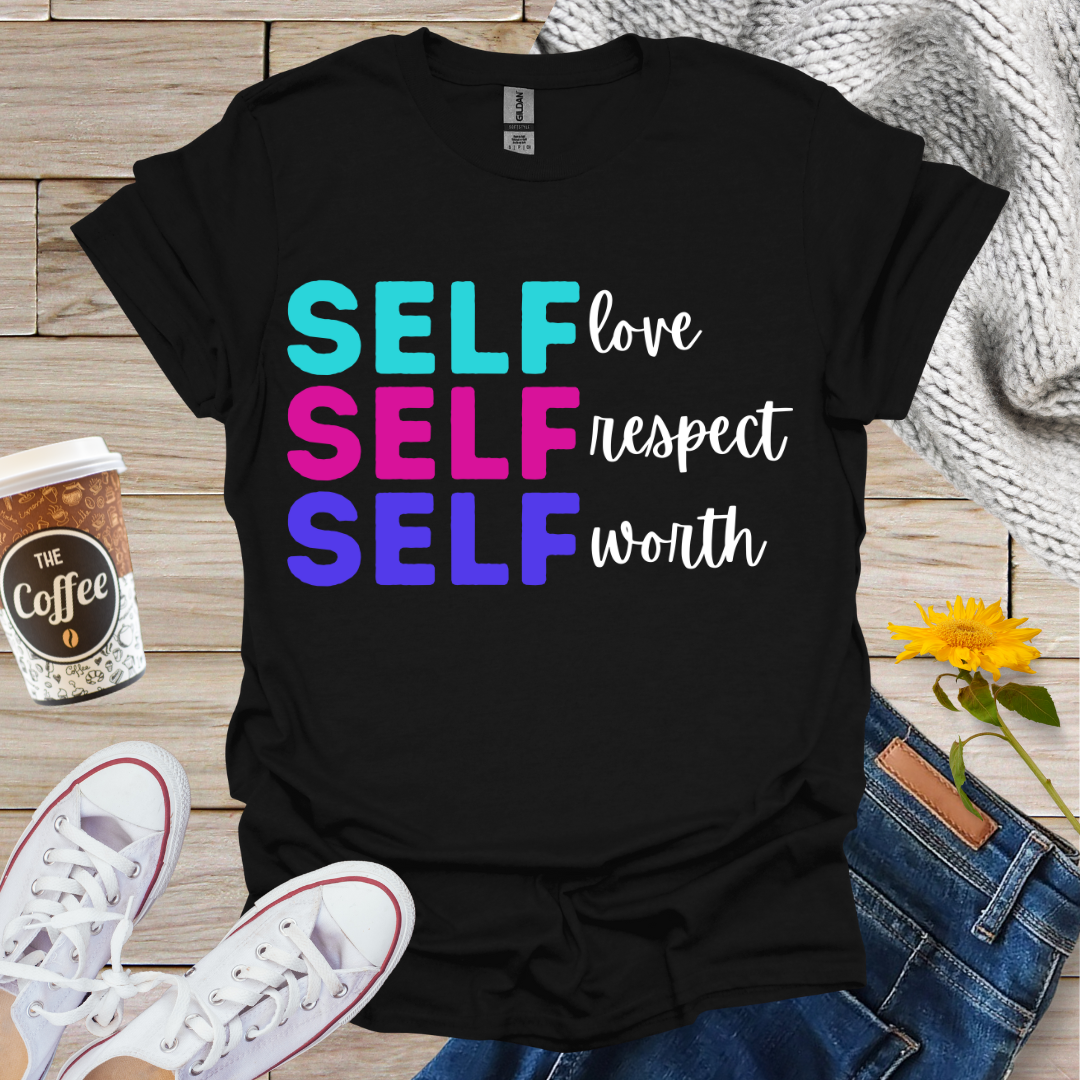 Self Love, Respect, Worth T-Shirt