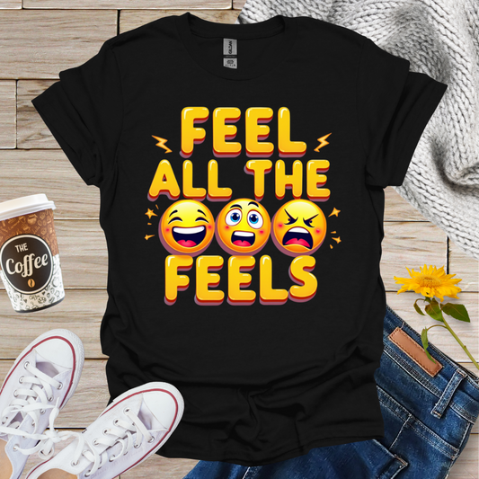 Feel All The Feels T-Shirt