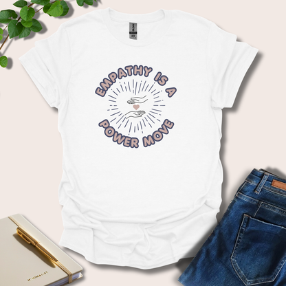Empathy Is A Power Move T-Shirt
