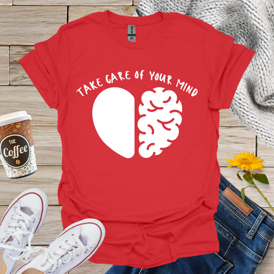 Take Care Of Your Mind Heart Brain T-Shirt