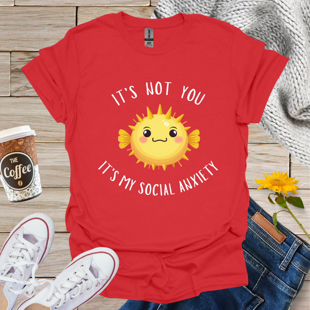 It's Not You T-Shirt