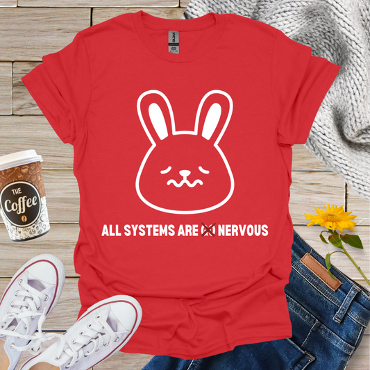 All Systems Are Nervous T-Shirt