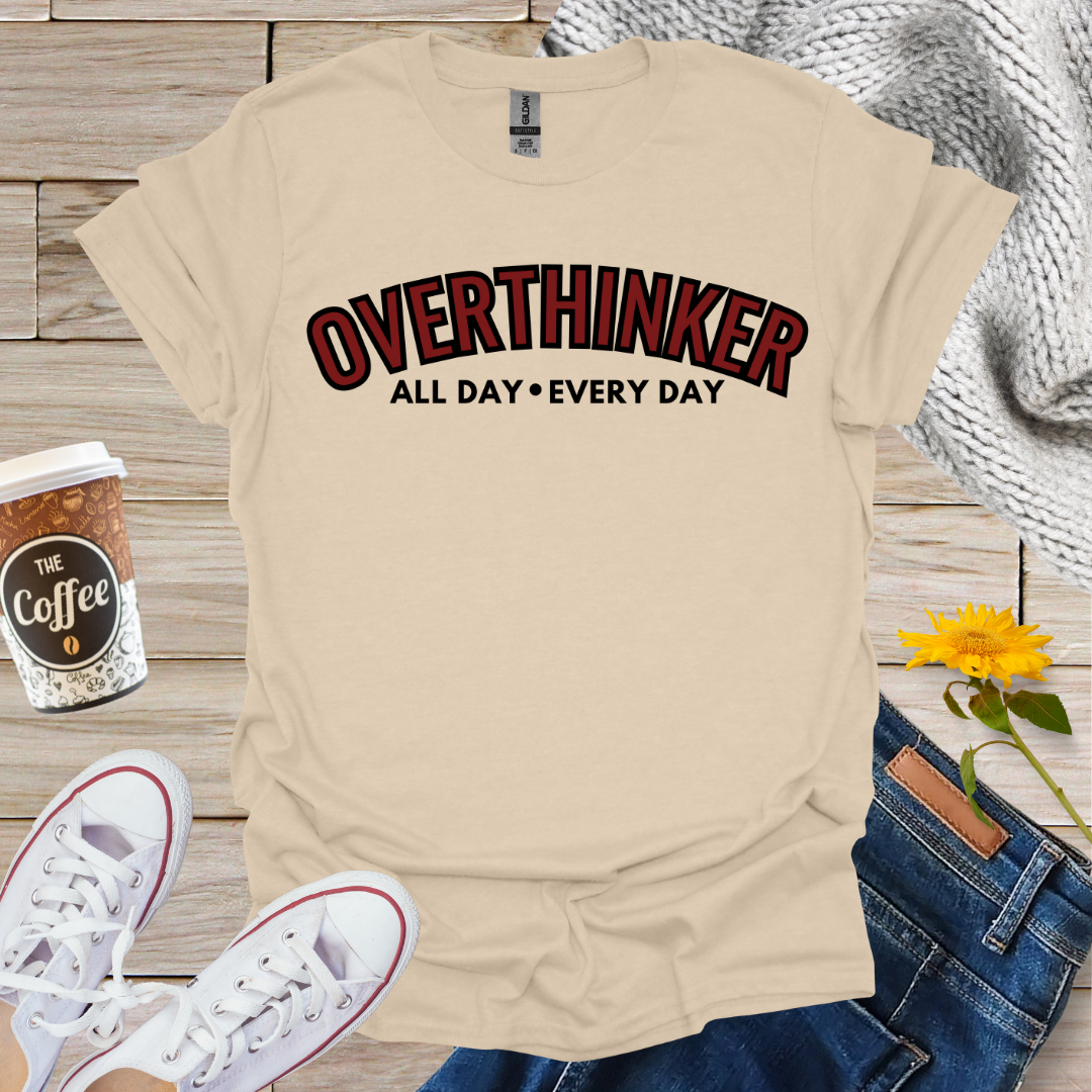Overthinker T-Shirt
