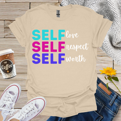 Self Love, Respect, Worth T-Shirt